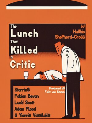 cover image of The Lunch That Killed a Critic